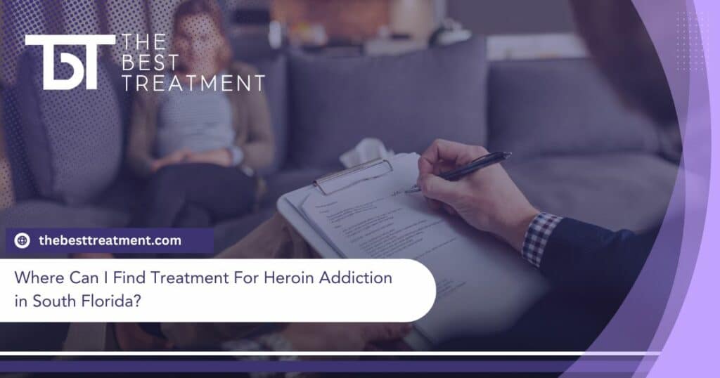 Where Can I Find Treatment For Heroin Addiction in South Florida?