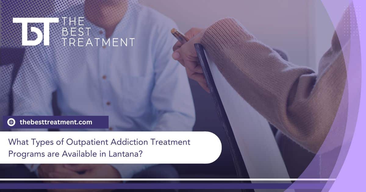What Types of Outpatient Addiction Treatment Programs are Available in Lantana