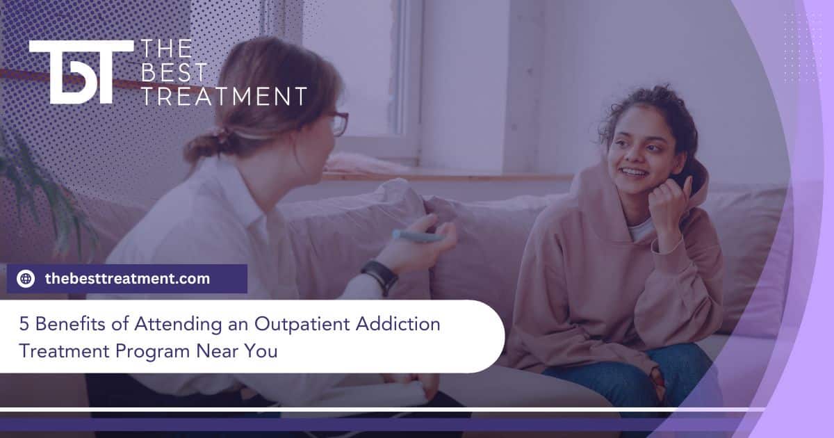 5 Benefits of Attending an Outpatient Addiction Treatment Program Near You