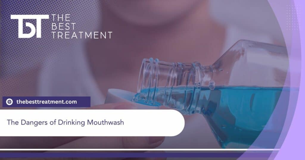 The Dangers of Drinking Mouthwash